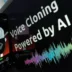 AI Voice Cloning Threats and How to Prevent Them
